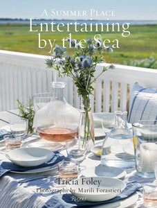 A Summer Place: Living by the Sea by Tricia Foley