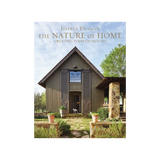 The Nature of Home: Creating Timeless Houses