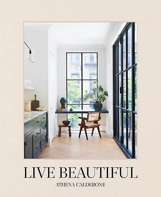 Live Beautiful | Hardcover Book by Athene Calderone 