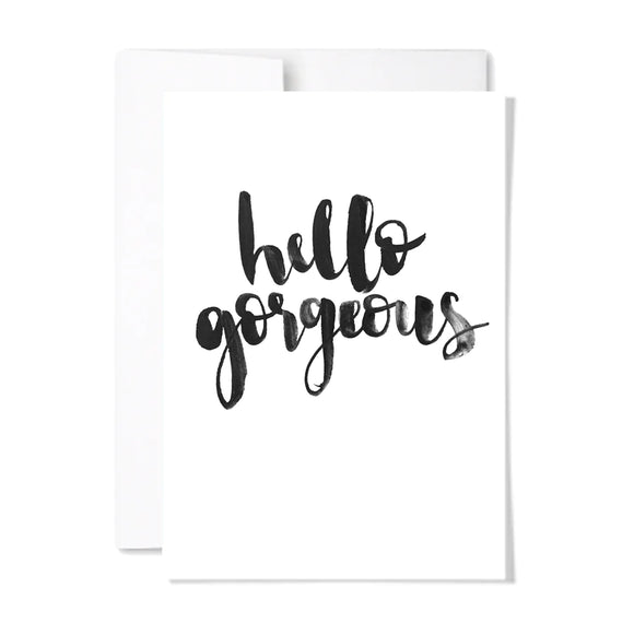 HELLO GORGEOUS CARD